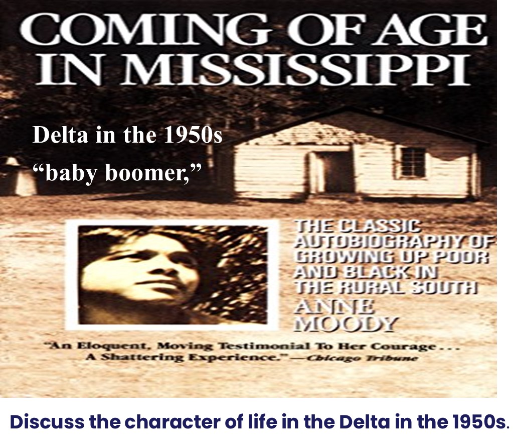 discuss the character of life in the Delta in the 1950s.